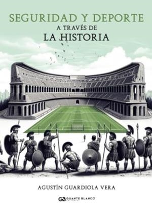 SEGURIDAD Y DEPORTE A TRAVÉS DE LA HISTORIA | 9788418151996 | GUARDIOLA VERA, AGUSTÍN