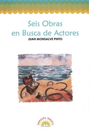 SEIS OBRAS EN BUSCA DE ACTORES | 9789582001872 | MONSALVE PINO, JUAN