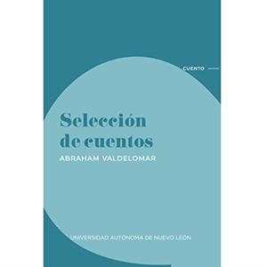SELECCIÓN DE CUENTOS (ABRAHAM VALDELOMAR) | 9786072715691 | VALDELOMAR, ABRAHAM