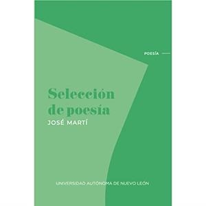 SELECCIÓN DE POESIA (JOSÉ MARTÍ) | 9786072715684 | MARTÍ, JOSÉ