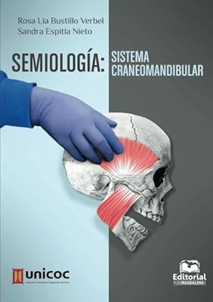 SEMIOLOGÍA : SISTEMA CRANEOMANDIBULAR | 9789587461480 | BUSTILLO VERBEL, ROSA LIA