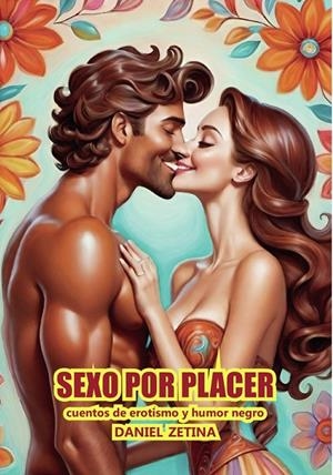 SEXO POR PLACER | 9798874127336 | ZETINA, DANIEL