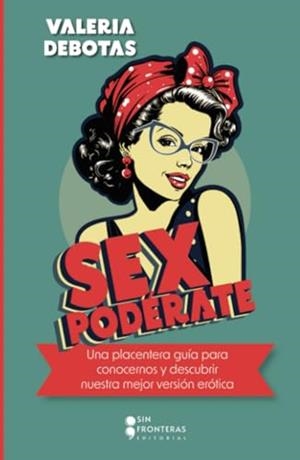 SEXPODÉRATE | 9786287642959 | DEBOTAS, VALERIA