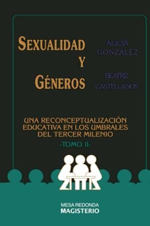 SEXUALIDAD Y GÉNEROS TOMO II | 9789582002534 | GÓNZALEZ, ALICIA