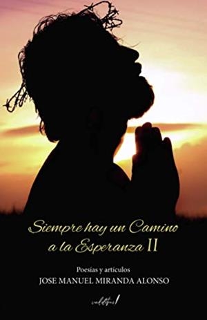 SIEMPRE HAY UN CAMINO A LA ESPERANZA II | 9788412284027 | MIRANDA ALONSO, JOSÉ MANUEL