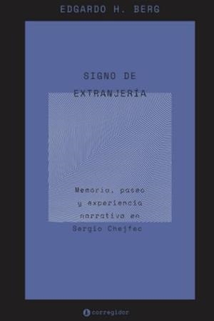 SIGNO DE EXTRANJERIA | 9789500532891 | H. BERG, EDGARDO