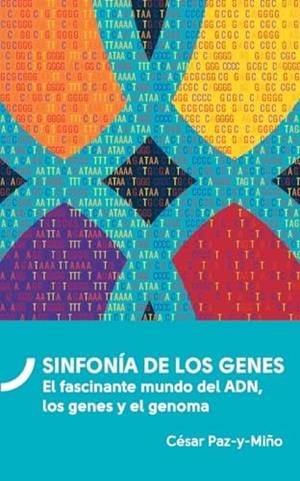 SINFONÍA DE LOS GENES | 9789942843234 | PAZ-Y-MIÑO, CÉSAR