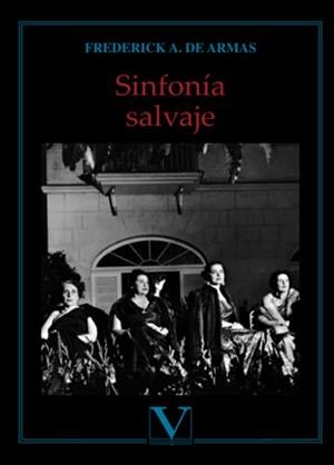 SINFONÍA SALVAJE | 9788490748039 | DE ARMAS, FREDERICK A.