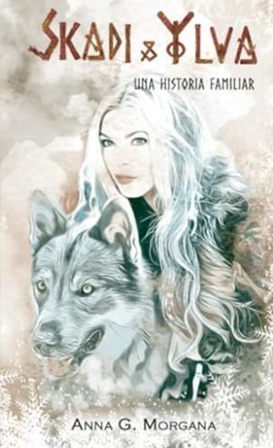 SKADI & YLVA | 9788412576740 | G. MORGANA, ANNA