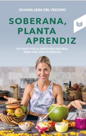 SOBERANA PLANTA APRENDIZ | 9789585040854 | DEL VECCHIO, SILVANA LENA