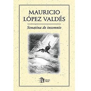 SONATINA DE INSOMNIO | 9786078412013 | LÓPEZ VALDÉS, MAURICIO