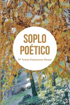 SOPLO POÉTICO | 9788494791284 | CASASNOVAS MANAU, Mª TERESA