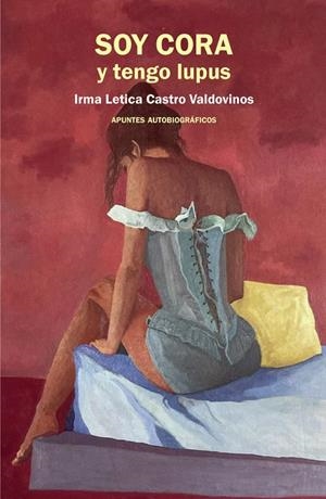 SOY CORA Y TENGO LUPUS | 9798329401851 | CASTRO VALDOVINOS, IRMA LETICIA