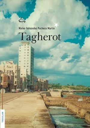 TAGHEROT | 9788418411564 | PACHECO MARTÍN, MATEO FERNÁNDEZ