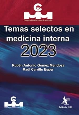 TEMAS SELECTOS EN MEDICINA INTERNA 2023 | 9786077413301 | CARRILLO ESPER, RAÚL