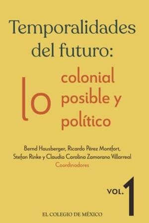 TEMPORALIDADES DEL FUTURO VOL. 1 | 9786075646565 | HAUSBERGER, BERND