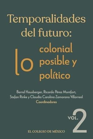 TEMPORALIDADES DEL FUTURO VOL. 2 | 9786075646572 | HAUSBERGER, BERND