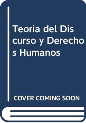 TEORÍA DEL DISCURSO Y DERECHOS HUMANOS | 9789586162265 | ALEXY, ROBERT