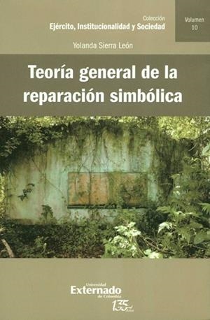 TEORÍA GENERAL DE LA REPARACIÓN SIMBÓLICA | 9789587907117 | SIERRA LEÓN, YOLANDA