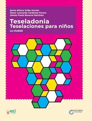 TESELADONIA. TESELACIONES PARA NIÑOS | 9789582012038 | URIBE GARZÓN, SONIA MILENA