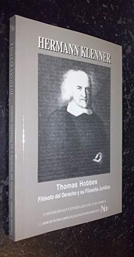 THOMAS HOBBES. FILÓSOFO DEL DERECHO Y SU FILOSOFÍA | 9789586164030 | KLENNER, HERMAN
