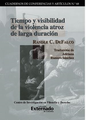 TIEMPO Y VISIBILIDAD DE LA VIOLENCIA ATROZ DE LARGA DURACIÓN | 9786287676954 | C. DEFALCO, RANDLE