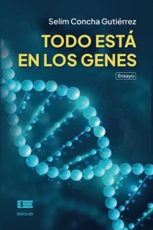 TODO ESTÁ EN LOS GENES | 9789804360763 | GUTIÉRREZ GUTIÉRREZ, SELIM CONCHA