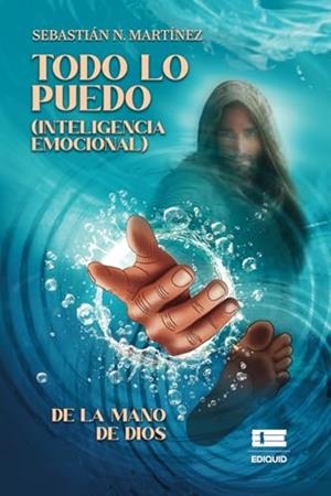 TODO LO PUEDO DE LA MANO DE DIOS | 9786125160300 | N MARTÍNEZ, SEBASTIÁN