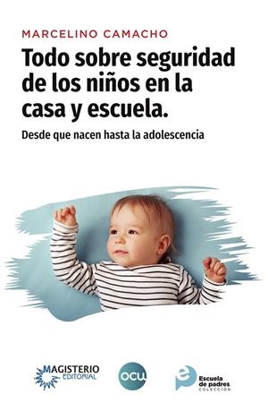 TODO SOBRE SEGURIDAD DE LOS NIÑOS EN LA CASA Y ESCUELA | 9789582013479 | CAMACHO, MARCELINO