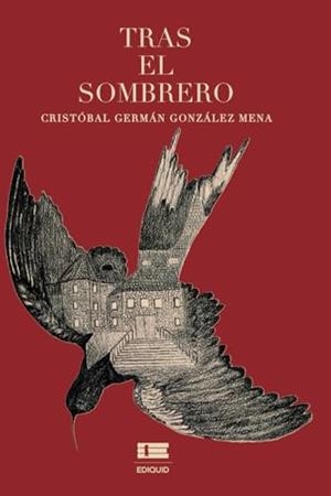 TRAS EL SOMBRERO | 9786125160430 | GONZÁLEZ MENA, CRISTÓBAL GERMÁN