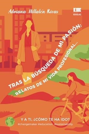 TRAS LA BÚSQUEDA DE MI PASIÓN : RELATOS DE MI VIDA | 9786125160003 | MILLALEN RIVAS, ADRIANA