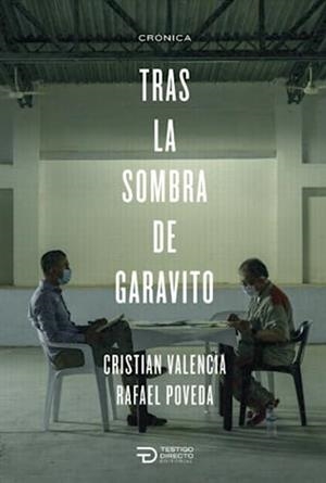 TRAS LA SOMBRA DE GARAVITO | 9786289559729 | VALENCIA, CRISTIAN