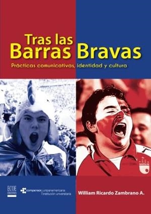 TRAS LAS BARRAS BRAVAS | 9789587711158 | ZAMBRANO, WILLIAM