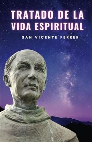 TRATADO DE LA VIDA ESPIRITUAL | 9791222410395 | FERRER, SAN VICENTE