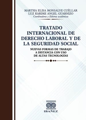 TRATADO INTERNACIONAL DE DERECHO LABORAL Y DE LA SEGURIDAD SOCIAL | 9789587914894 | MONSALVE CUÉLLAR, MARTHA ELISA