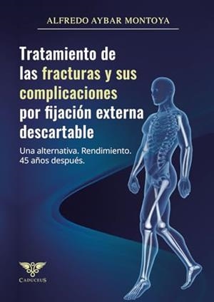 TRATAMIENTO DE LAS FRACTURAS Y SUS COMPLICACIONES | 9786124959967 | AYBAR MONTOYA, ALFREDO