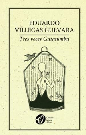 TRES VECES GATATUMBA | 9786077640936 | VILLEGAS GUEVARA, EDUARDO