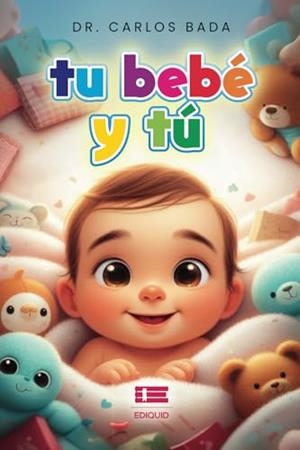 TU BEBÉ Y TÚ | 9786125142726 | BADA, CARLOS