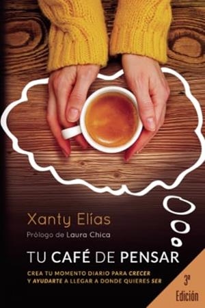 TU CAFÉ DE PENSAR (3 ED.) | 9788417416607 | ELÍAS, XANTY
