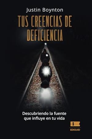 TUS CREENCIAS DE DEFICIENCIA | 9786125112750 | BOYNTON, JUSTIN