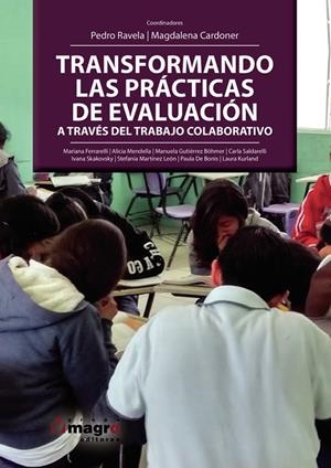 TRANSFORMANDO LAS PRÁCTICAS DE EVALUACIÓN A TRAVÉS DEL TRABAJO COLABORATIVO | 9789974872523