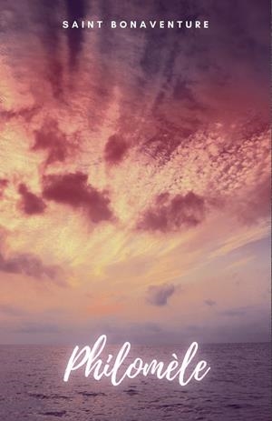 PHILOMÈLE | 9781312050198 | SAINT BONAVENTURE