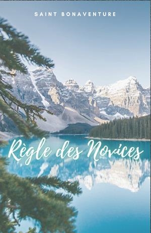 RÈGLE DES NOVICES | 9781312050129 | SAINT BONAVENTURE