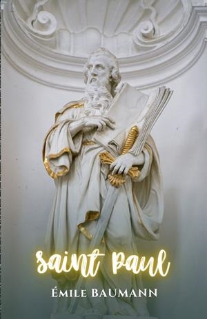 SAINT PAUL | 9791223000793 | BAUMANN, ÉMILE