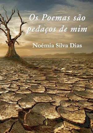 OS POEMAS SÃO PEDAÇOS DE MIM | 9789895374373 | SILVA DIAS, NOÉMIA