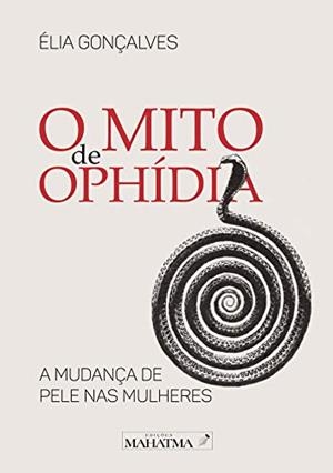 O MITO DE OPHÍDIA | 9789899973664 | GONÇALVES, ÉLIA