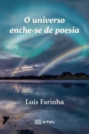 O UNIVERSO ENCHE-SE DE POESIA | 9789895363001 | FARINHA, LUÍS
