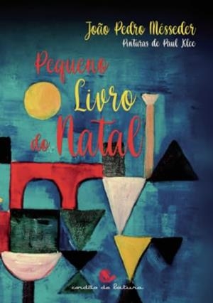 PEQUENO LIVRO DO NATAL | 9789898574718 | PEDRO MÉSSEDER, JOAO