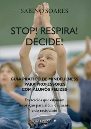 STOP! RESPIRA! DECIDE! | 9789898865472 | SOARES, SABINO
