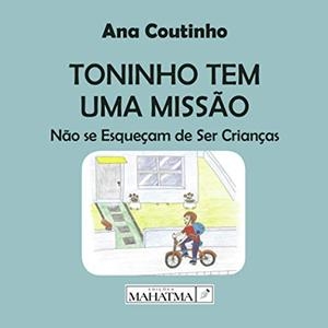 TONINHO TEM UMA MISSÃO | 9789898865649 | COUTINHO, ANA